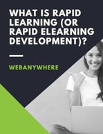 what is rapid learning or rapid elearning development